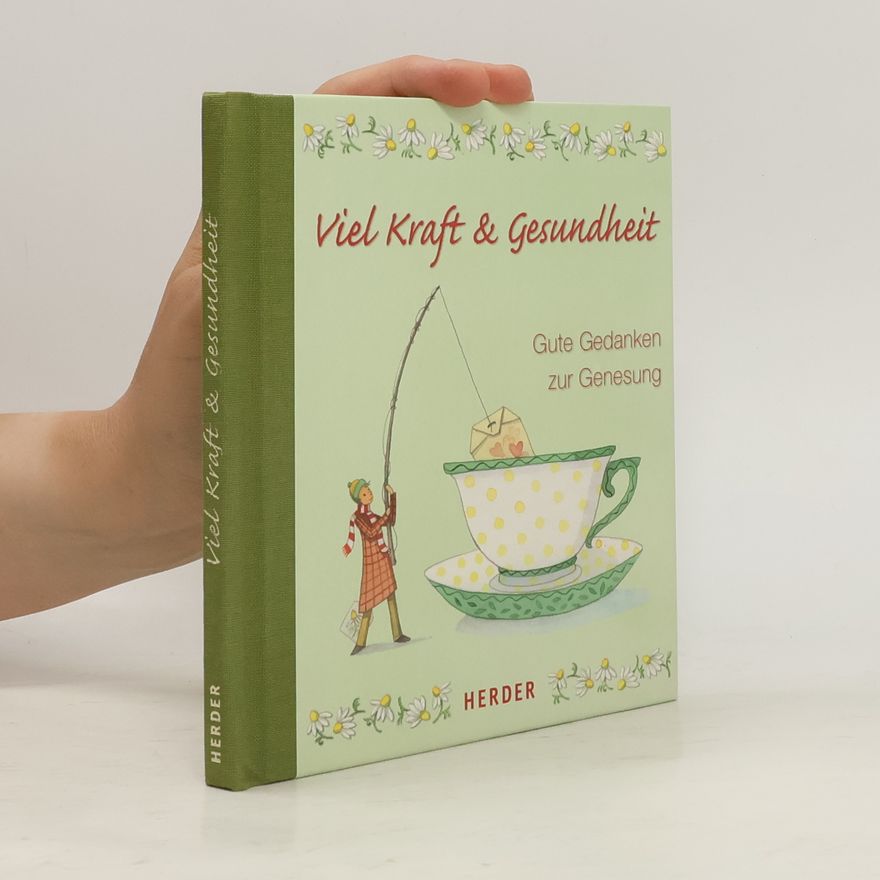 Nina Chen Viel Kraft & Gesundheit. Gute Gedanken zur Genesung
