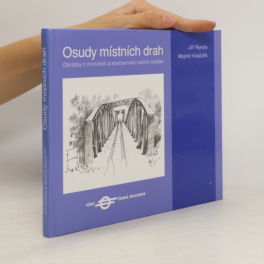 Mojmír Krejčiřík Osudy místních drah 1