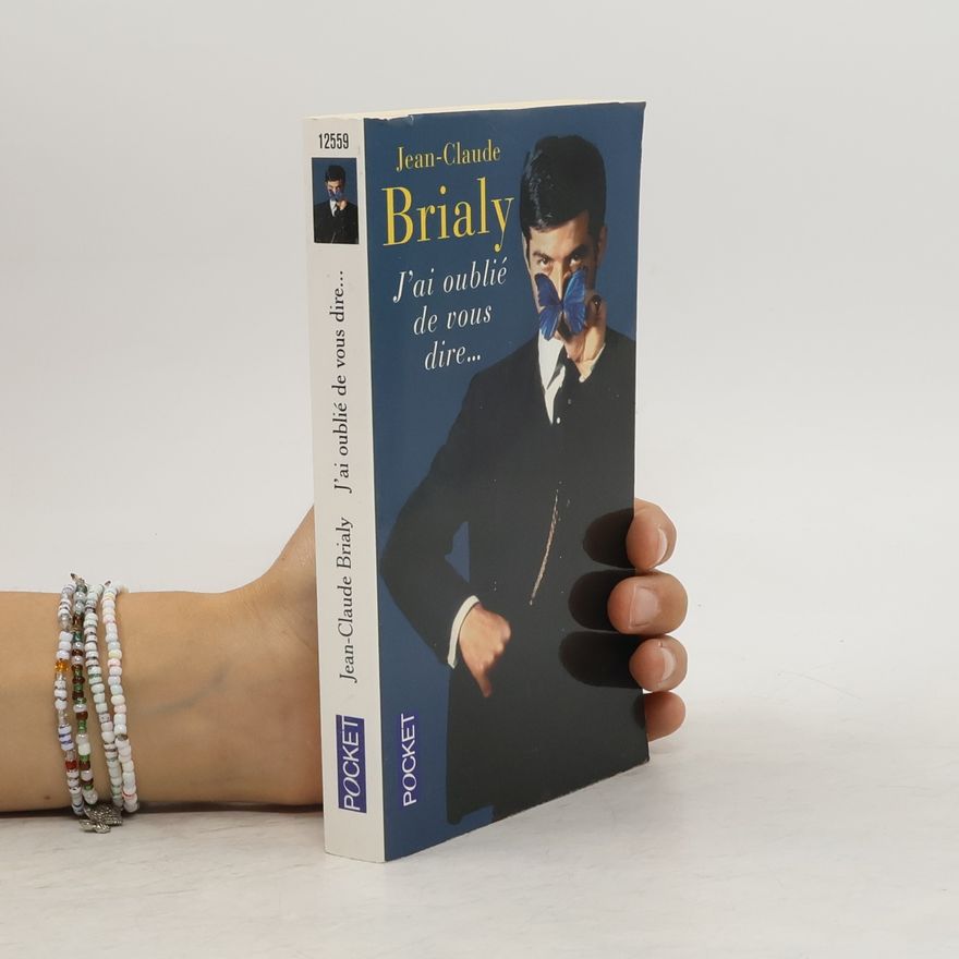 Jean-Claude Brialy J'ai oublié de vous dire
