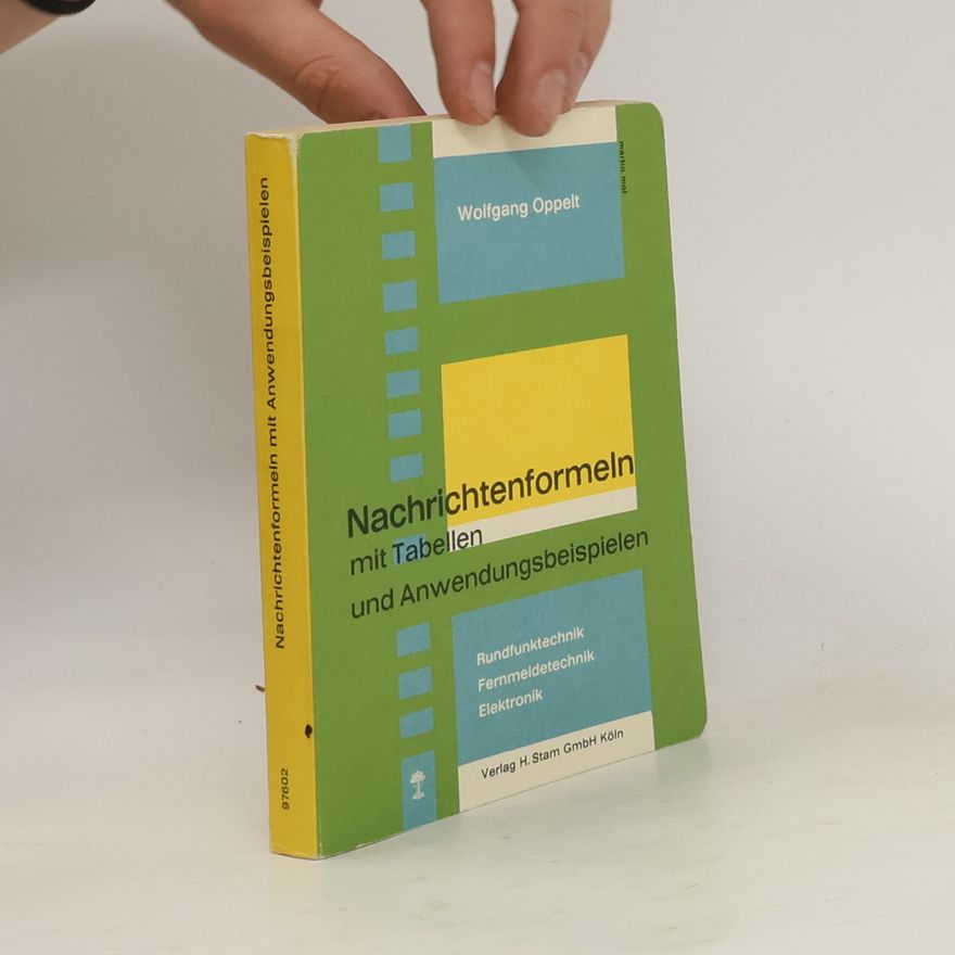 Wolfgang Oppelt Nachrichtenformeln mit Tabellen und Anwendungsbeispielen