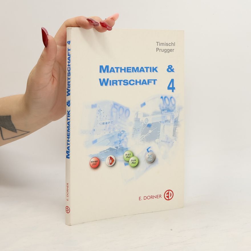 Wolfgang Timischl Mathematik & Wirtschaft 4