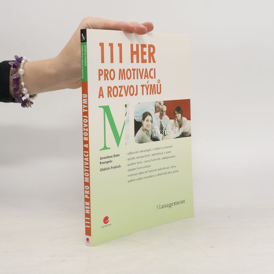 Oldřich Fridrich 111 her pro motivaci a rozvoj týmů