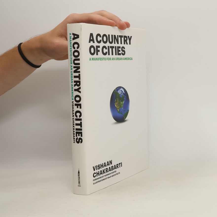 Vishaan Chakrabarti A Country of Cities