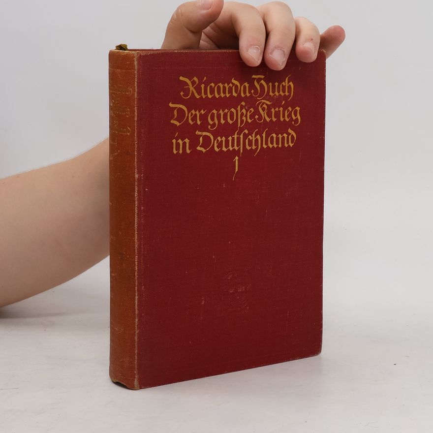 Ricarda Huch Der große Krieg in Deutschland