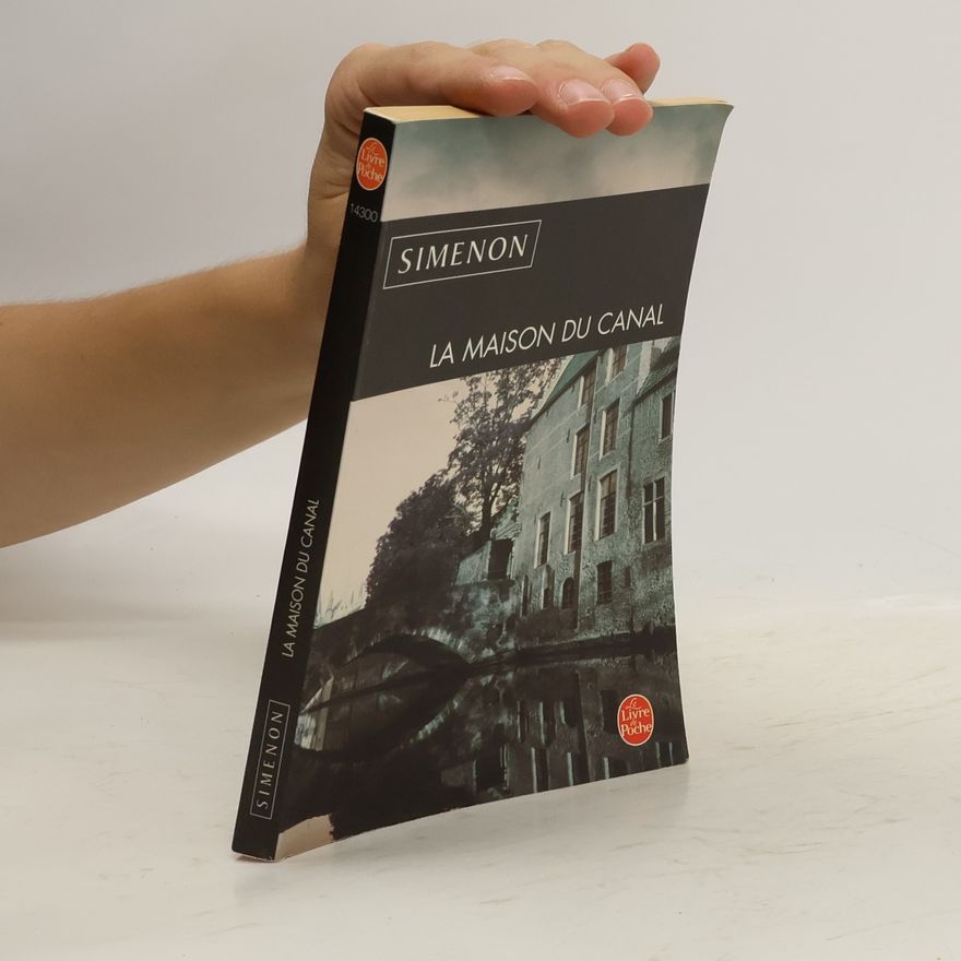 Georges Simenon Le Livre de Poche: La maison du canal