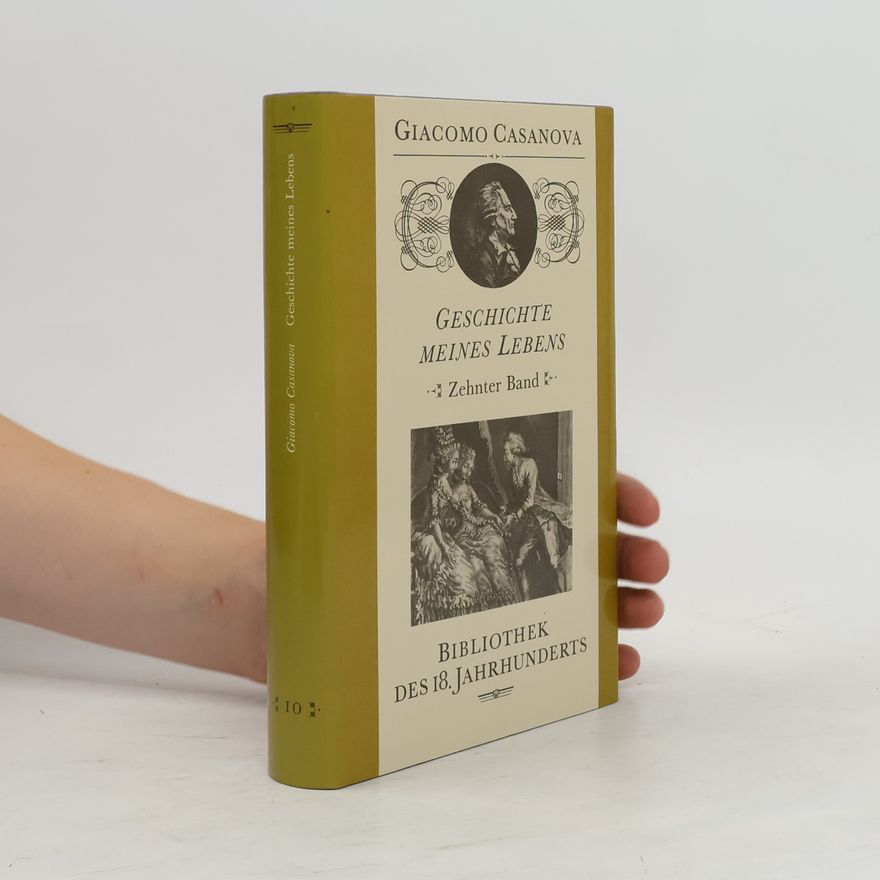Giacomo Casanova Geschichte meines Lebens 10