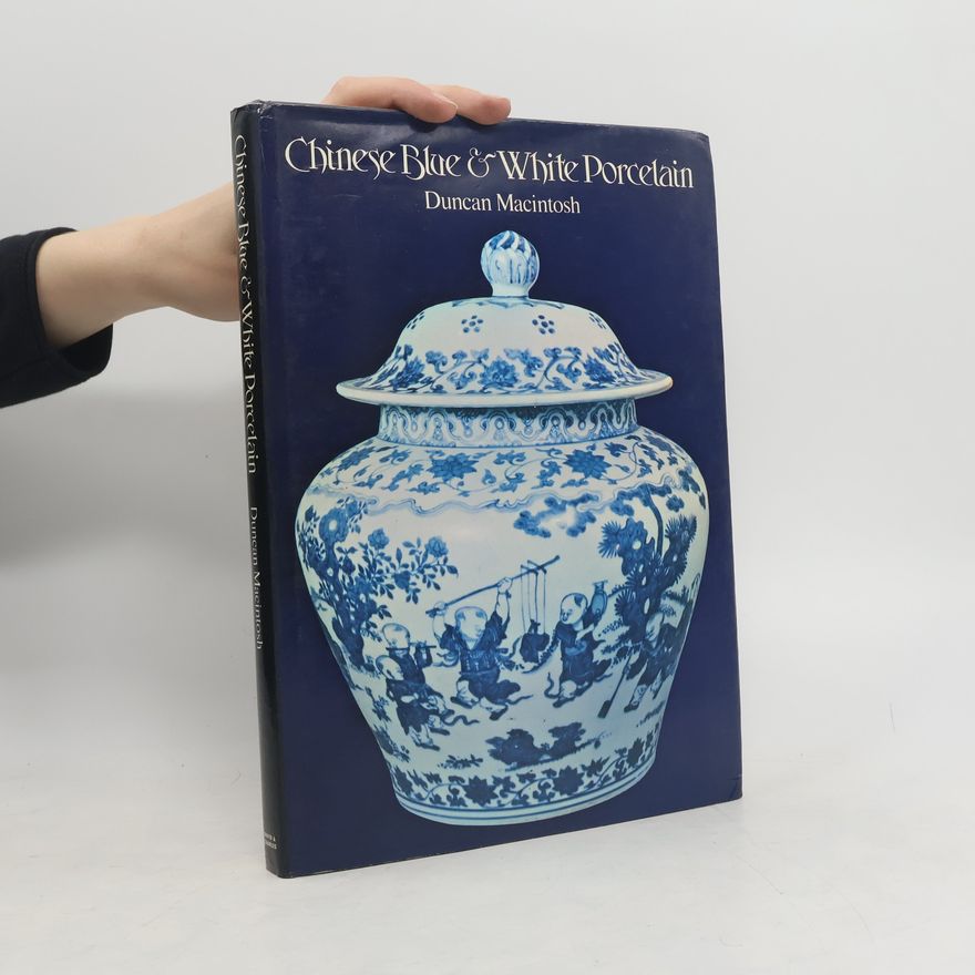 Duncan Macintosh Chinese Blue and White Porcelain