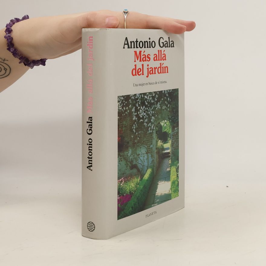 Antonio Gala Más allá del jardín