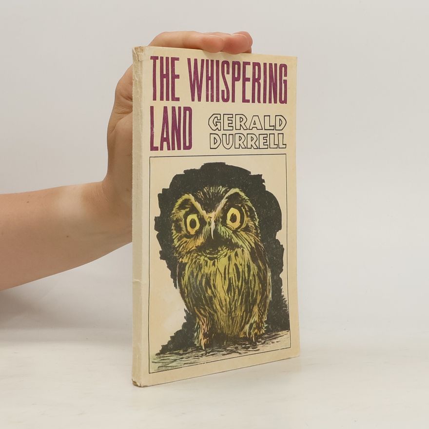 Gerald Durrell The Whispering Land