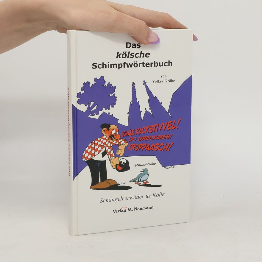 Volker Gröbe Das kölsche Schimpfwörterbuch