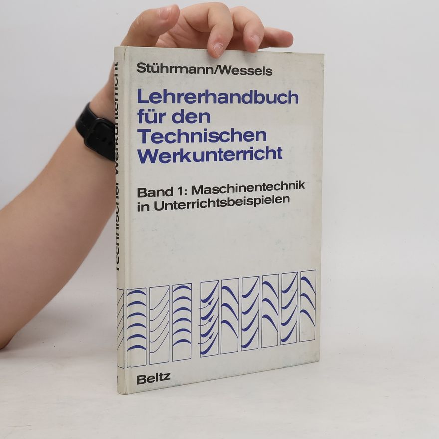Autorenkollektiv Lehrerhandbuch für den Technischen Werkunterricht. Band 1