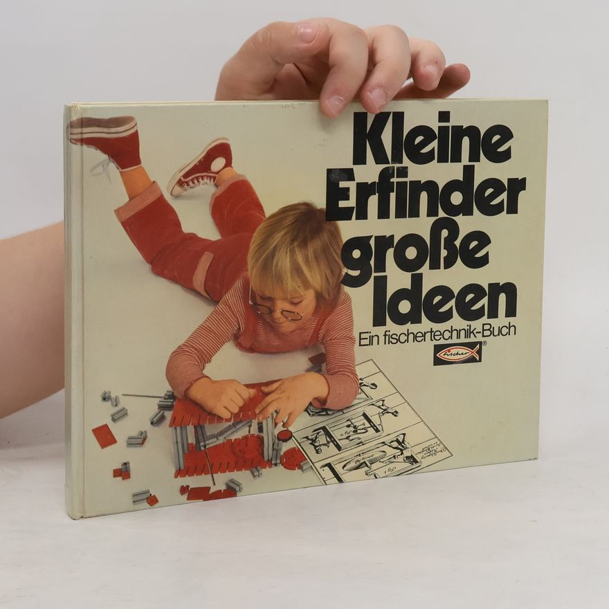 Autorenkollektiv Kleine Erfinder große Ideen