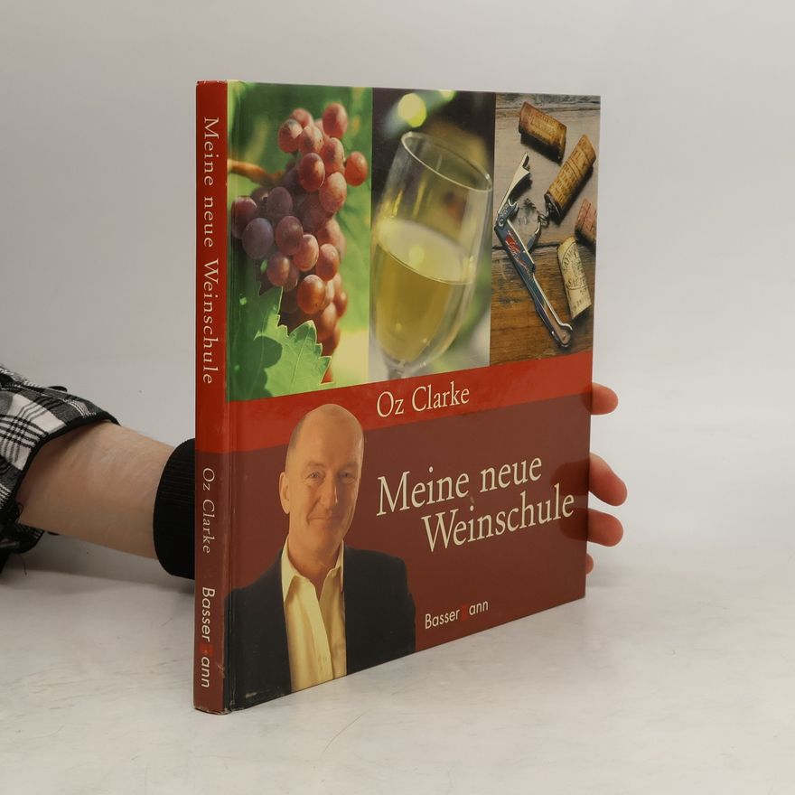 Oz Clarke Meine neue Weinschule