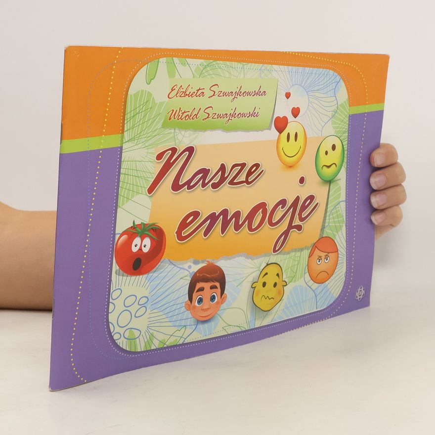 Szwajkowska Elżbieta Nasze emocje