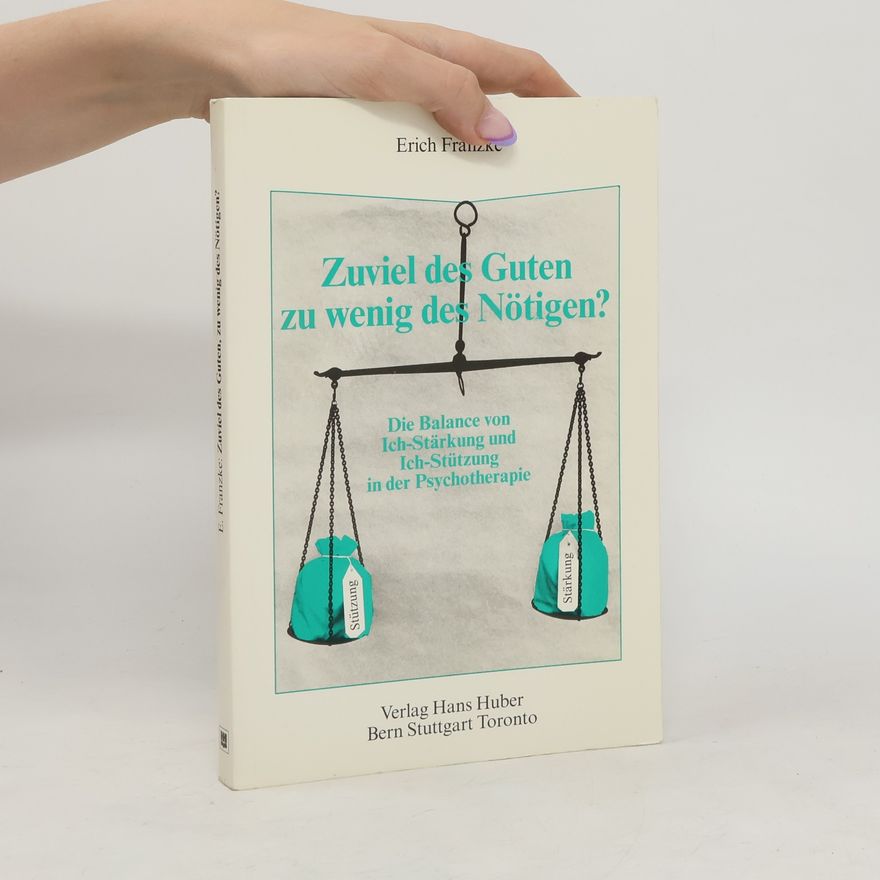 Erich Franzke Zuviel des Guten, zu wenig des Nötigen?