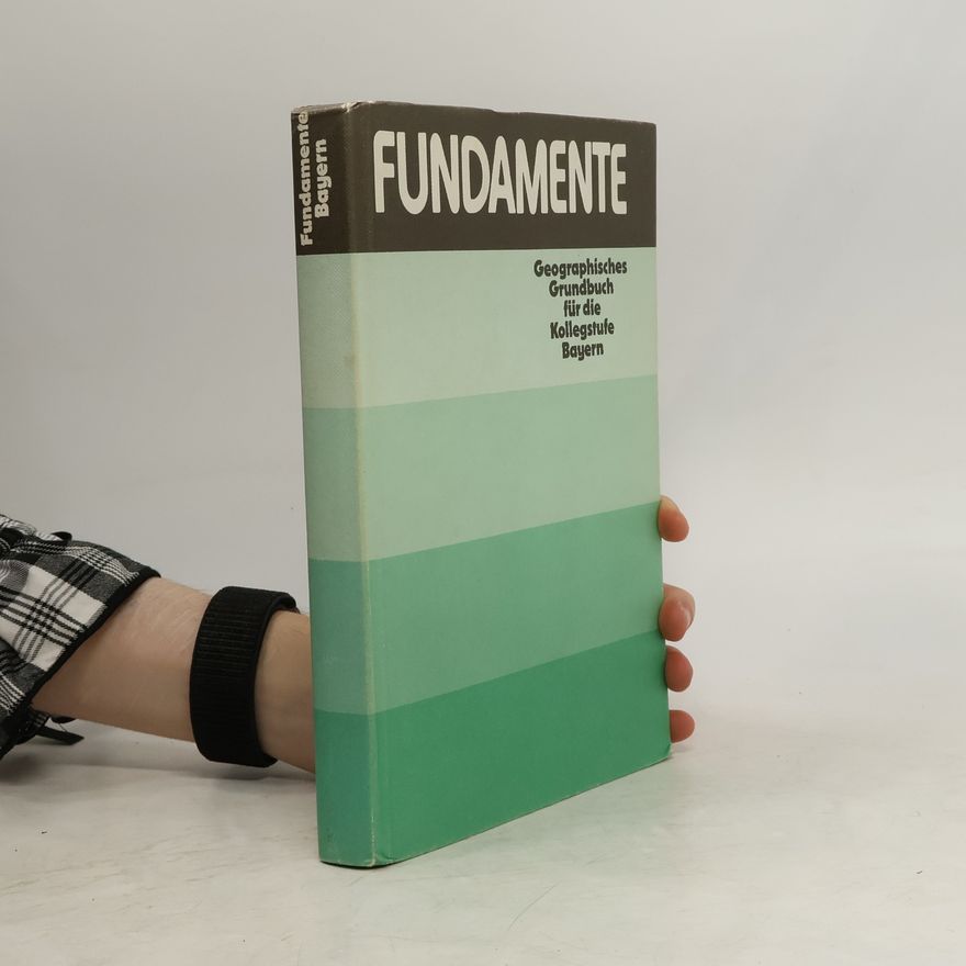Autorenkollektiv Fundamente - geographisches Grundbuch in der Kollegstufe