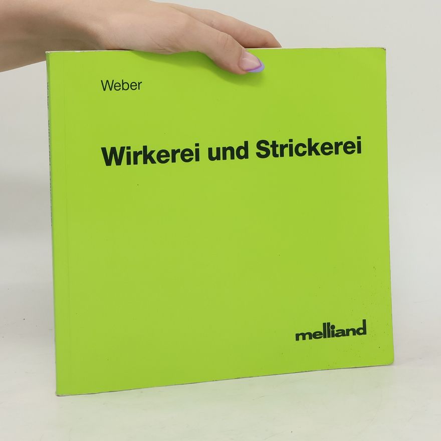 Peter Weber Die Wirkerei und Strickerei