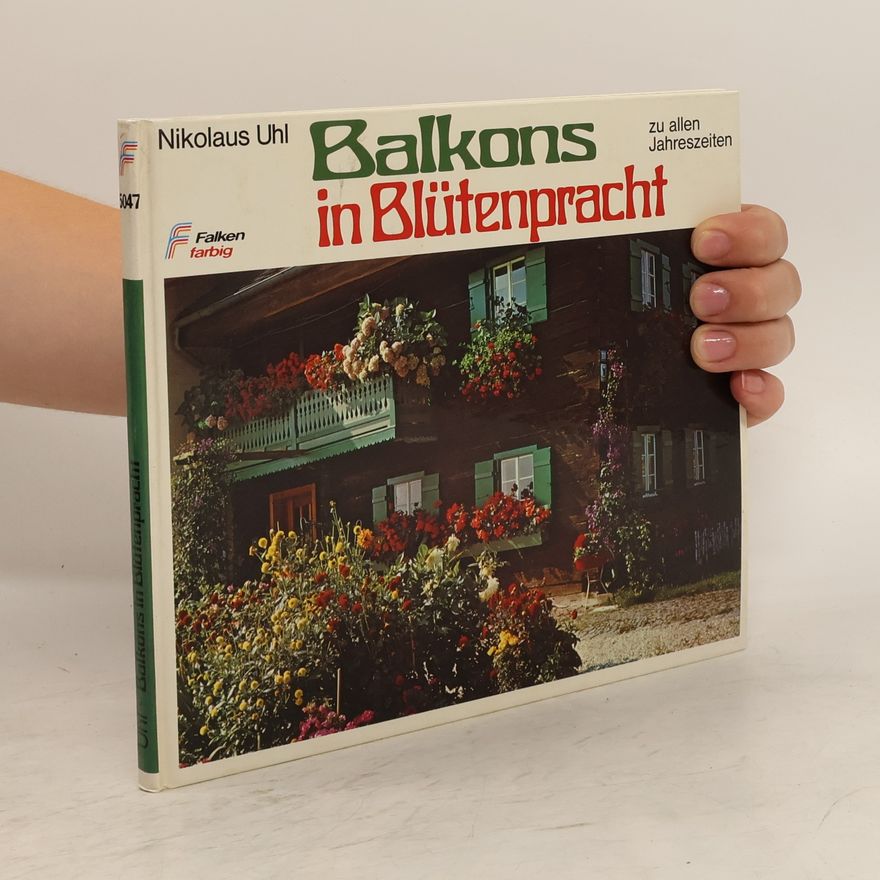 Nikolaus Uhl Balkons in Blütenpracht zu allen Jahreszeiten