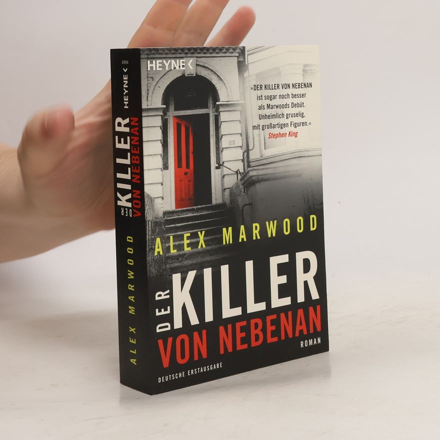 Alex Marwood Der Killer von nebenan