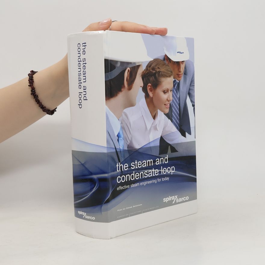 Spirax Sarco The Steam and Condensate Loop Book