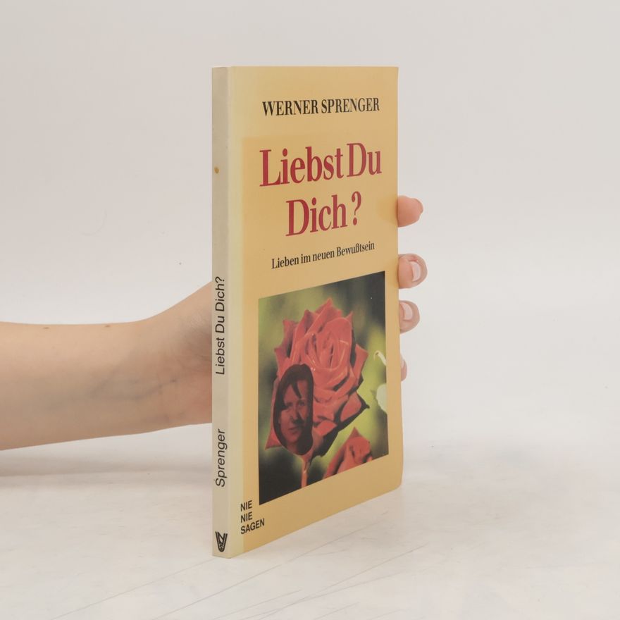 Werner Sprenger Liebst du dich?