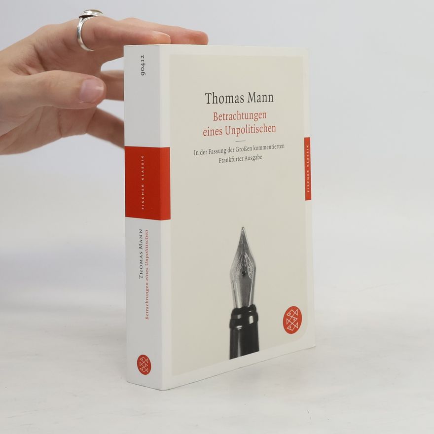 Thomas Mann Betrachtungen eines Unpolitischen