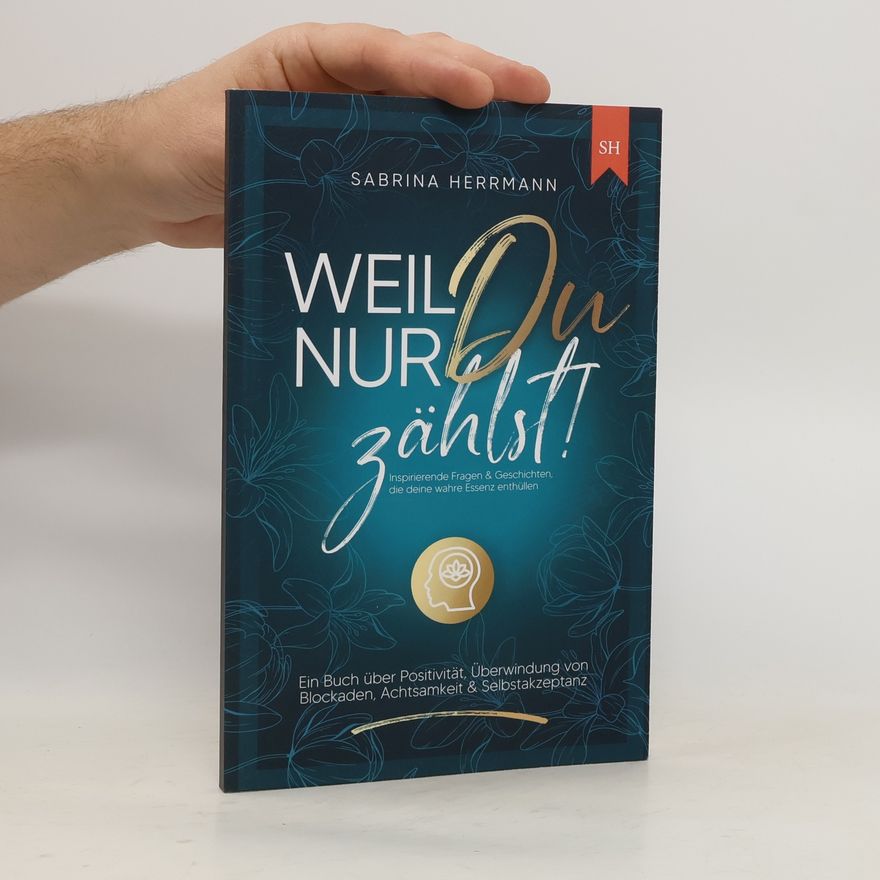 Sabrina Herrmann Weil nur Du zählst!
