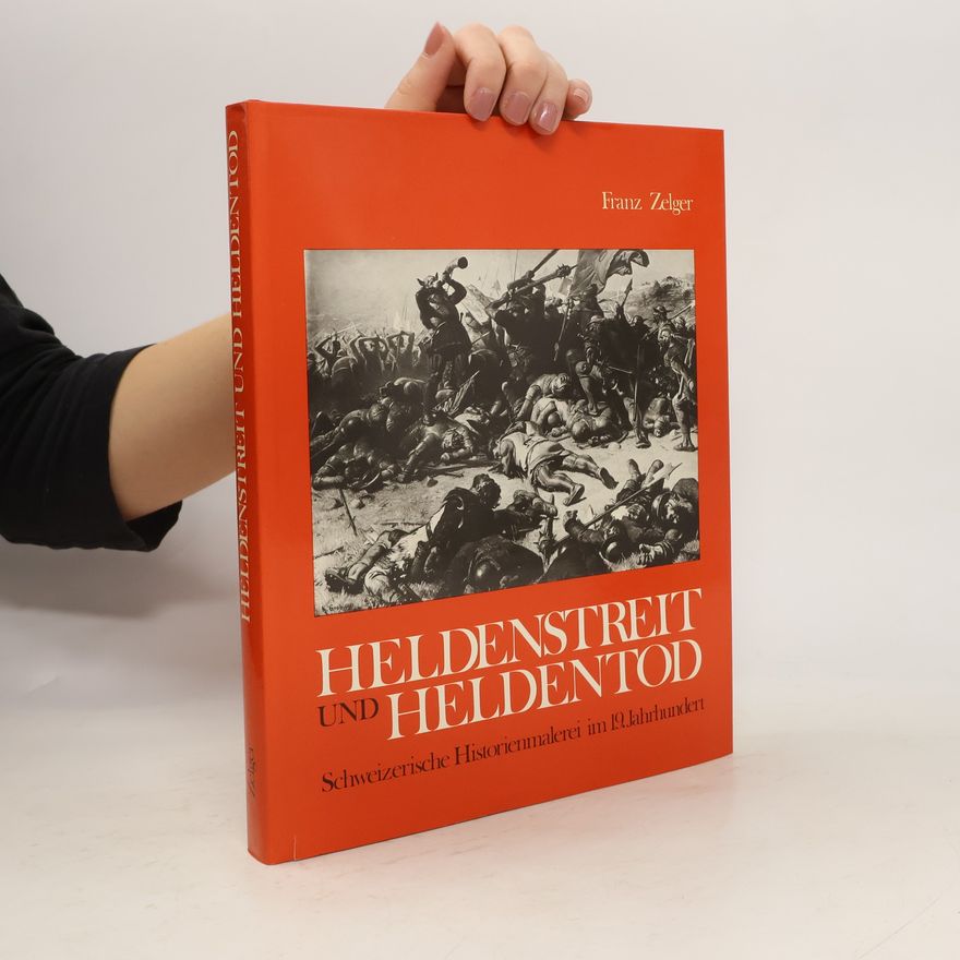 Franz Zelger Heldenstreit und Heldentod