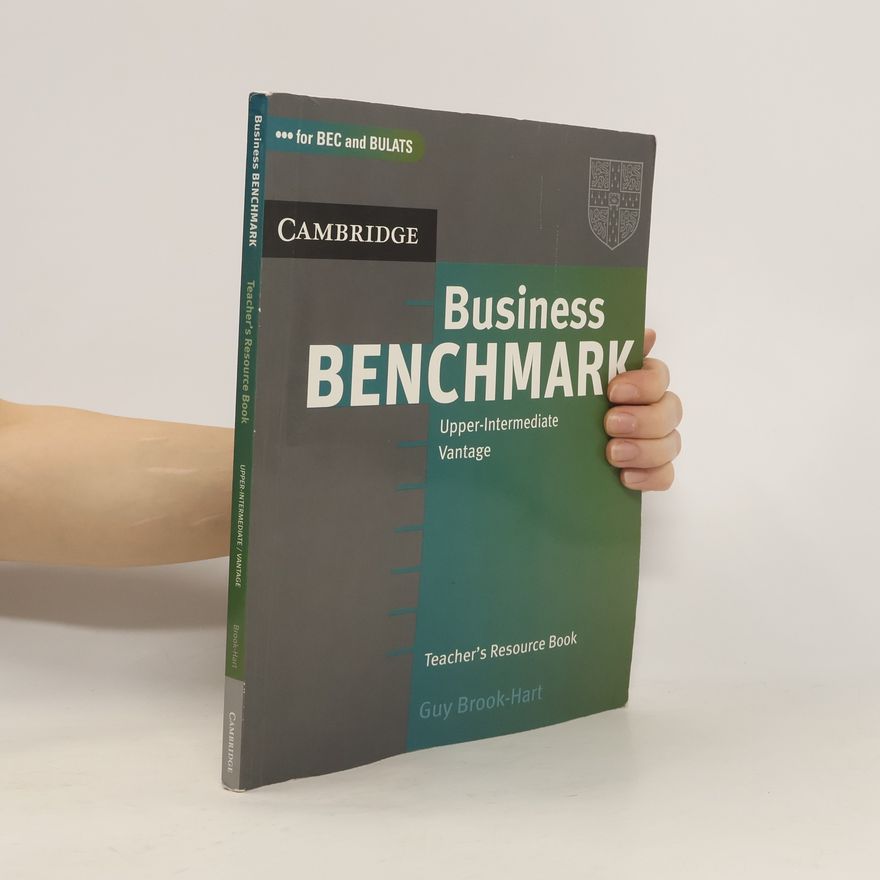 Guy Brook-Hart Business benchmark. Upper-intermediate vantage : for BEC and BULATS : teacher's resource book
