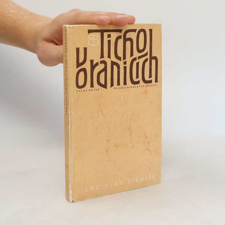 Karel Štěch Ticho v oranicích