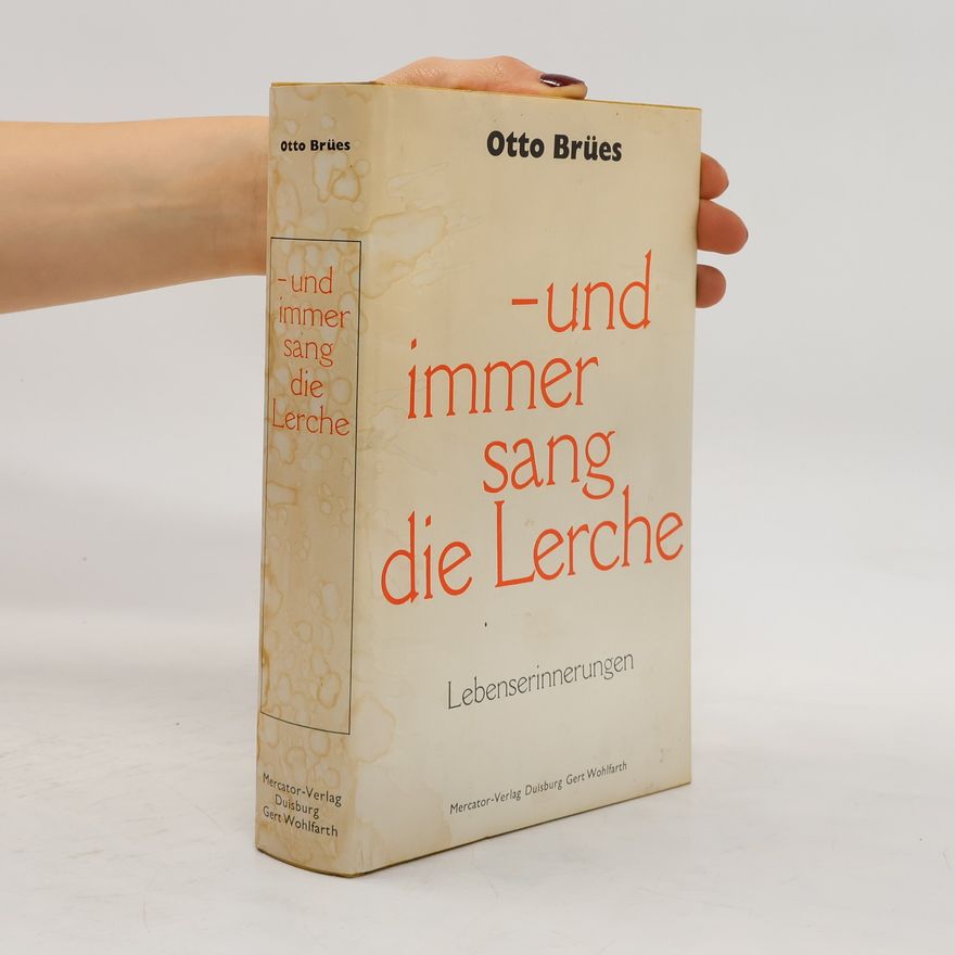 Otto Brües -und immer sang die Lerche