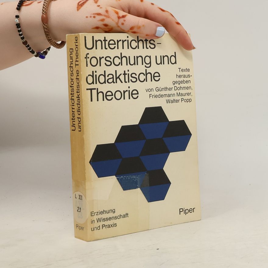 Günther Dohmen Unterrichtsforschung und didaktische Theorie