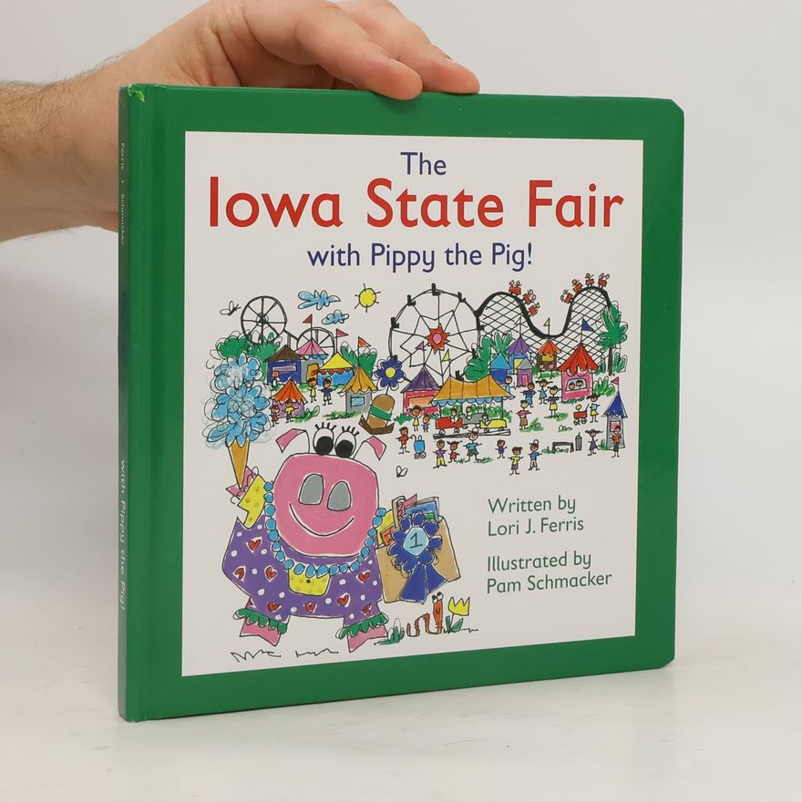 Lori J. Ferris The Iowa State Fair