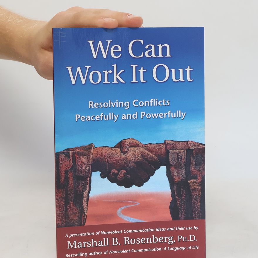 Marshall Rosenberg We Can Work it Out