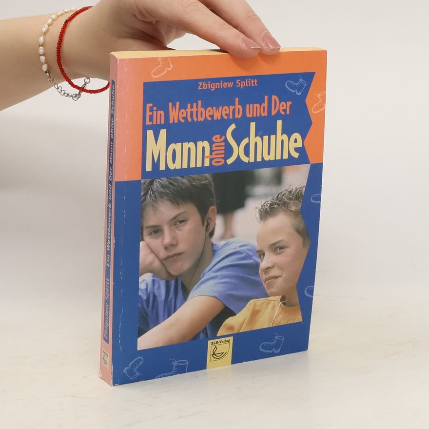 Zbigniew Splitt Ein Wettbewerb und der Mann ohne Schuhe