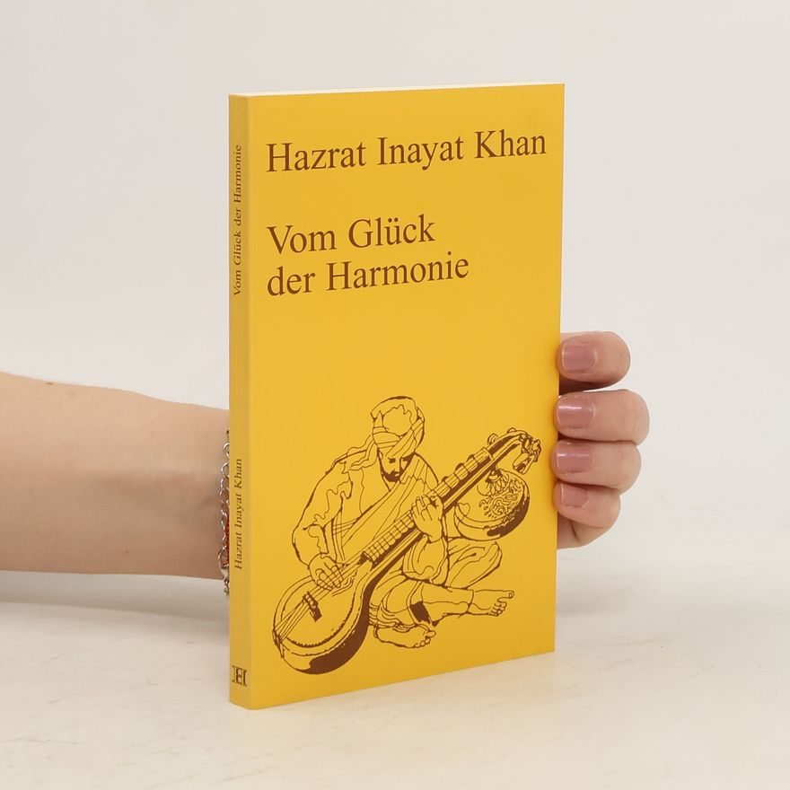 Inayat Khan Vom Glück der Harmonie