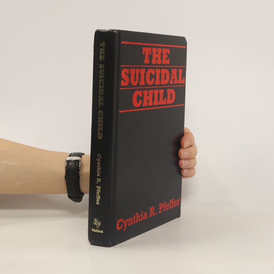 Cynthia R. Pfeffer The Suicidal Child