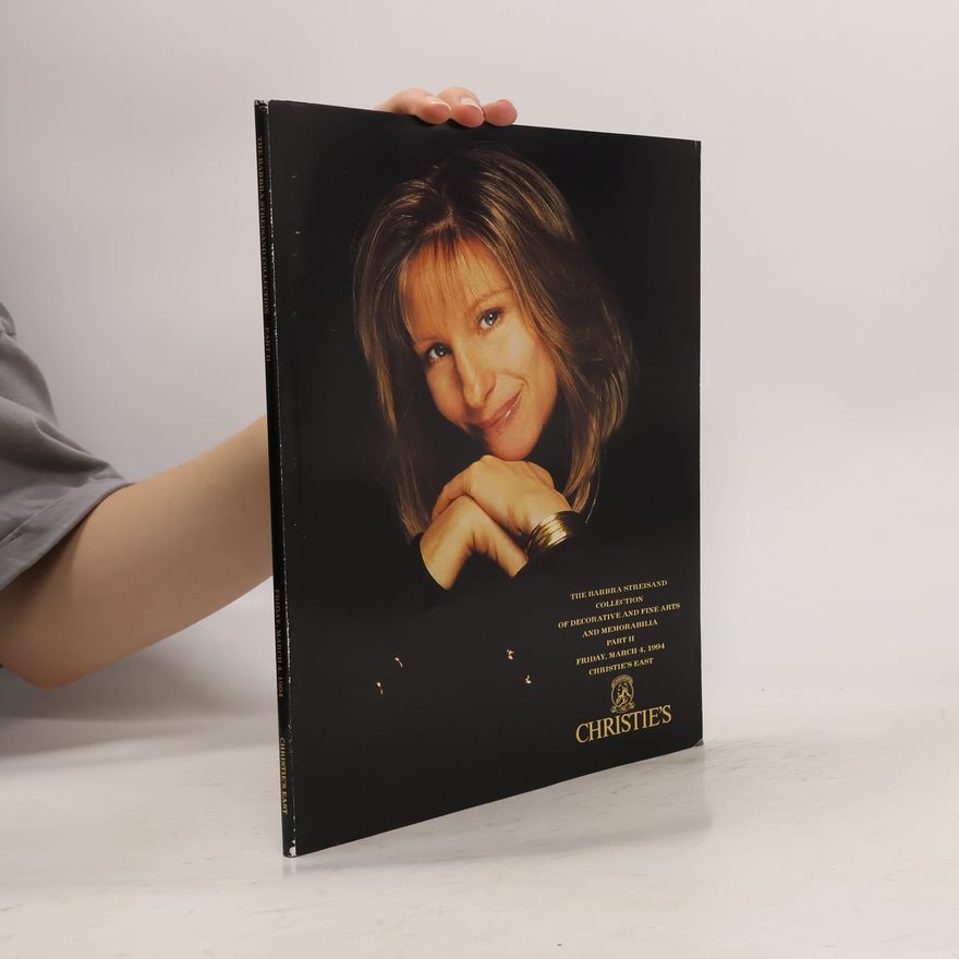 Collectif d'auteurs A Selection from the Barbra Streisand Collection of Decorative and Fine Arts and Memorabilia. Part II
