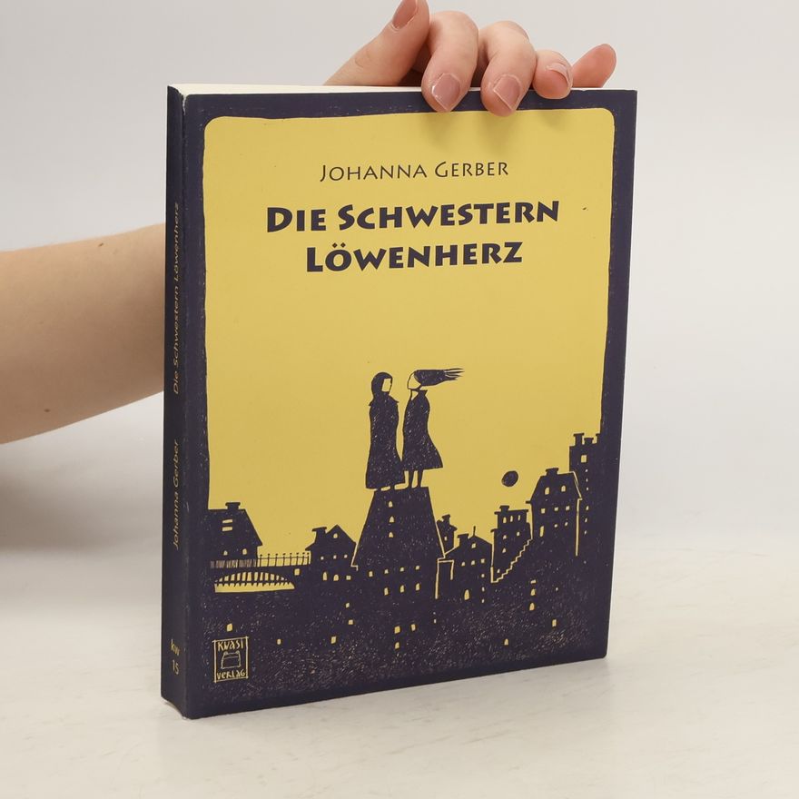 Johanna Gerber Die Schwestern Löwenherz