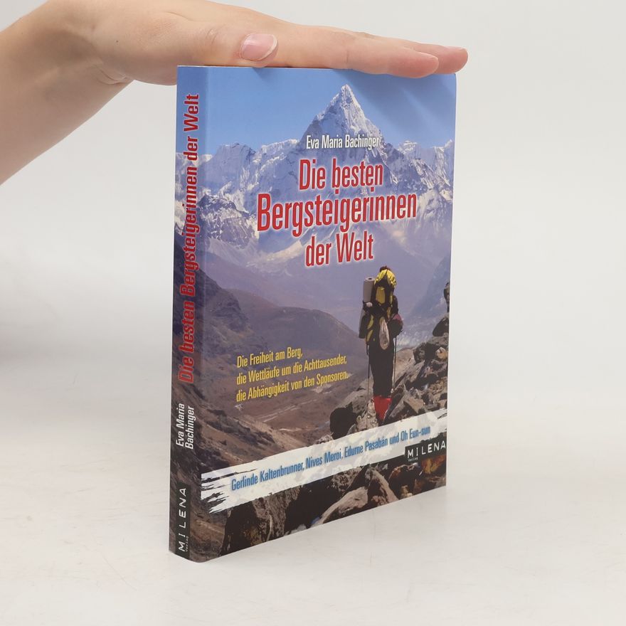 Eva Maria Bachinger Die besten Bergsteigerinnen der Welt