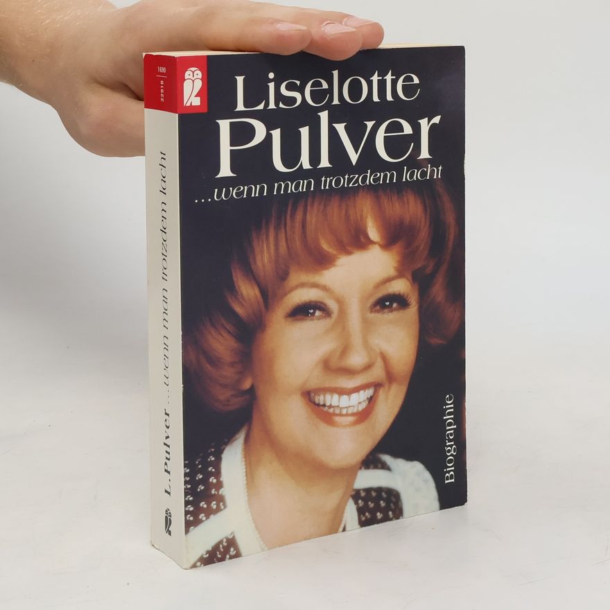 Liselotte Pulver ... wenn man trotzdem lacht