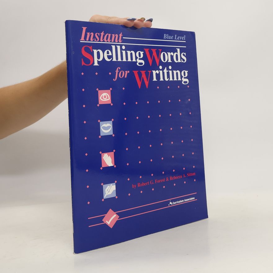 Robert G. Forest Instant Spelling Words for Writing