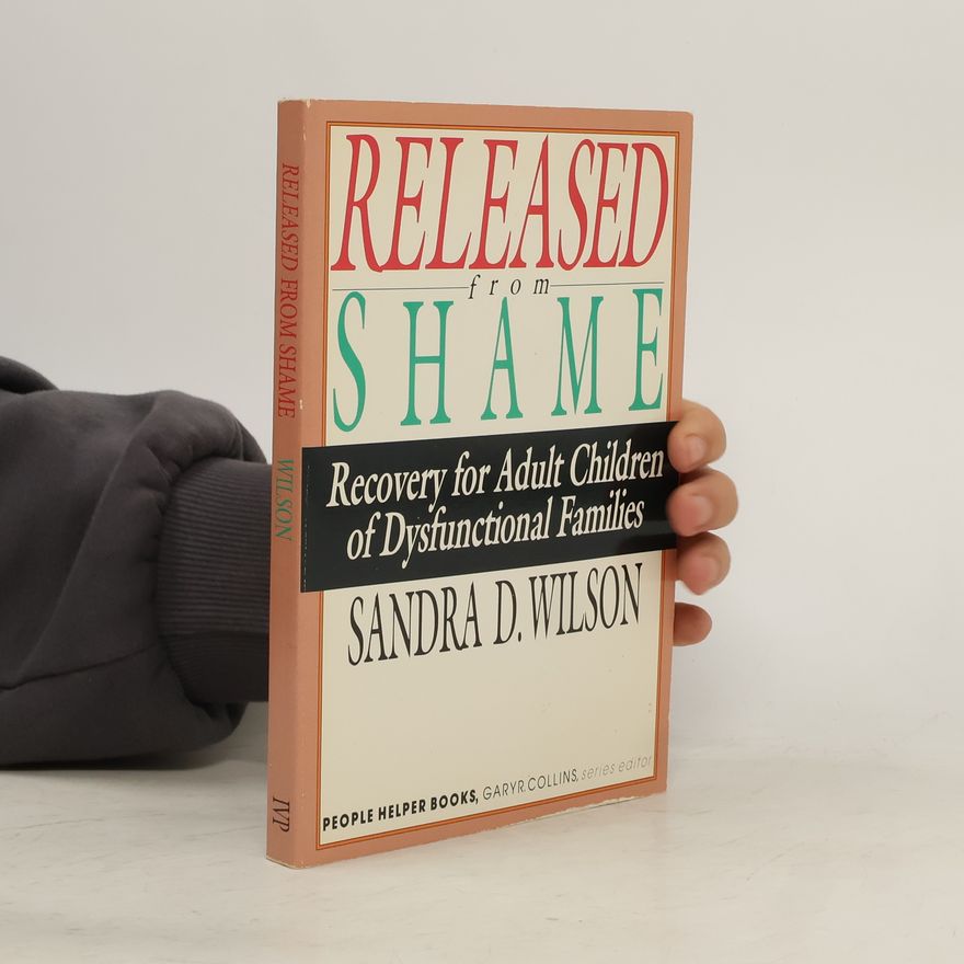 Sandra D. Wilson Released from Shame
