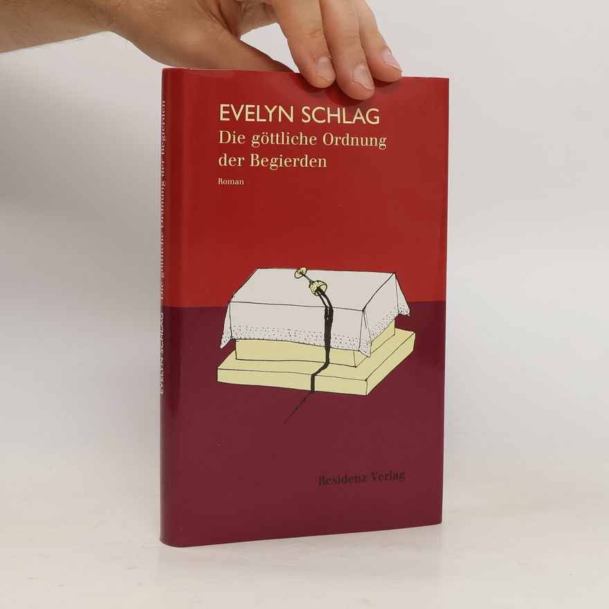Evelyn Schlag Die göttliche Ordnung der Begierden