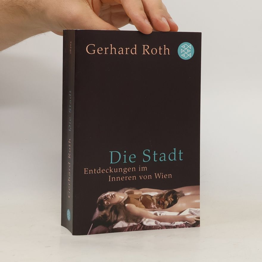 Gerhard Roth Die Stadt