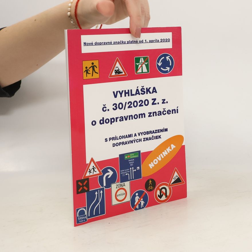 Kolektiv autorů Vyhláška č. 30/2020 Z.z. o dopravnom značení