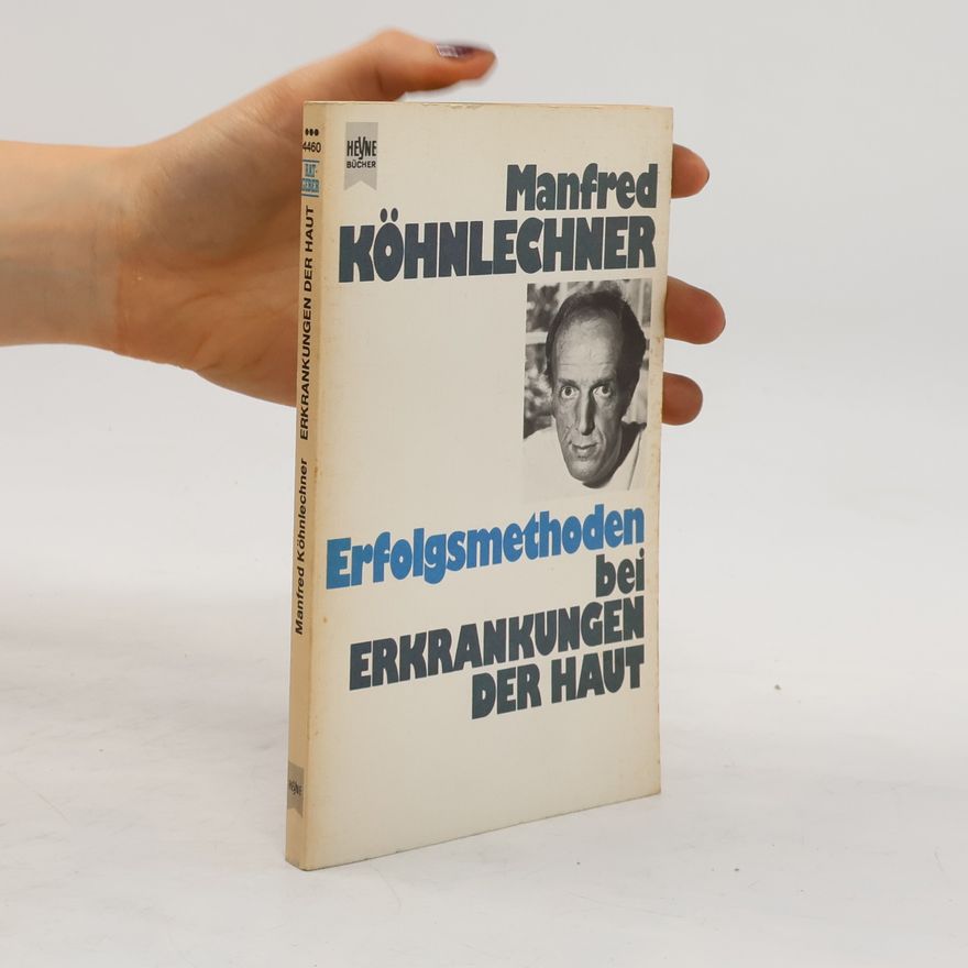 Manfred Köhnlechner Erfolgsmethoden bei Erkrankungen der Haut