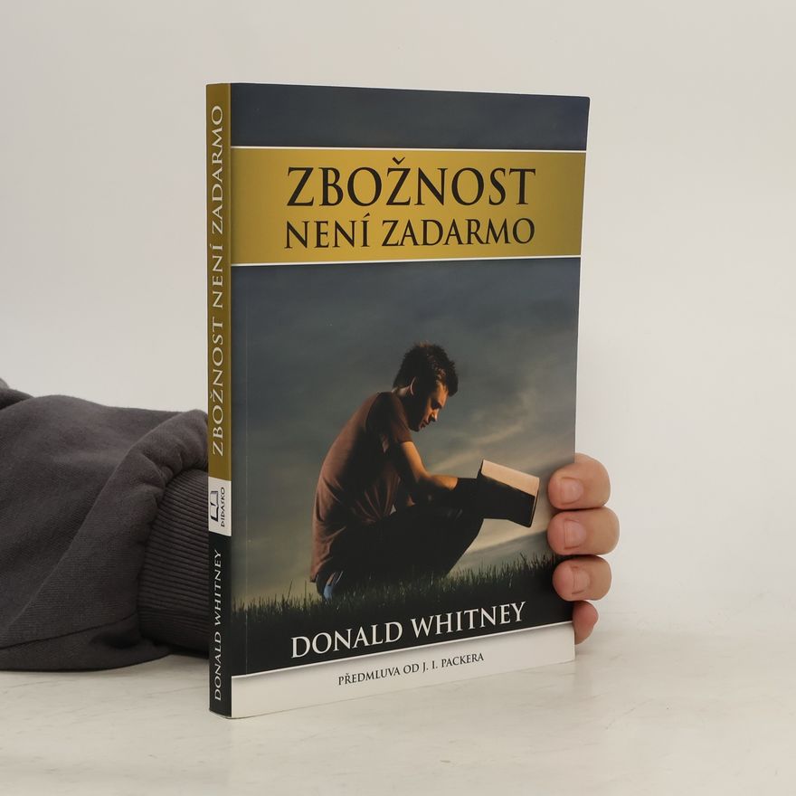 Donald S. Whitney Zbožnost není zadarmo