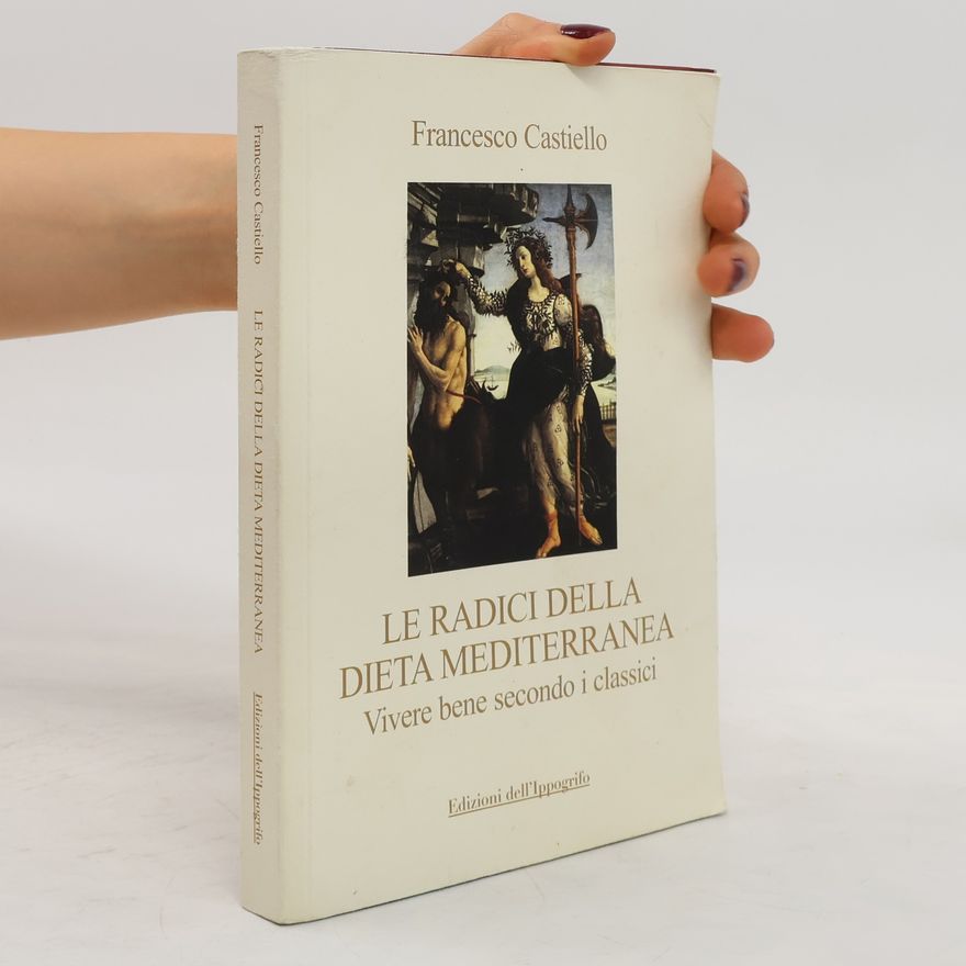 Francesco Castiello Le radici della dieta mediterranea