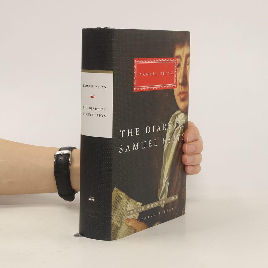 Samuel Pepys Samuel Pepys: The Diaries